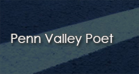 Penn Valley Poet