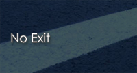 No Exit